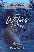 Still Waters Run Deep