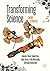 Transforming Science: Theor...