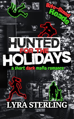Hunted for the Holidays: A Short Dark Mafia Romance (Kindle Edition)