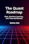The Quant Roadmap: Data, Machine Learning and Financial Markets