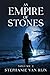 An Empire of Stones- Volume 2