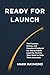 Ready For Launch: The Purpo...