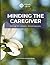 Minding the Caregiver