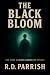 The Black Bloom: The Past A...