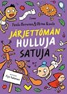 Järjettömän hullu...