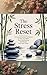 The Stress Reset: 21 Scienc...