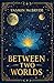 Between Two Worlds (The Briannon Series)