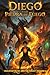 Diego y la Piedra de Fuego:...