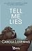 Tell me lies