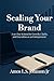 SCALING YOUR BRAND by Amos L.S. Johnson Jr.