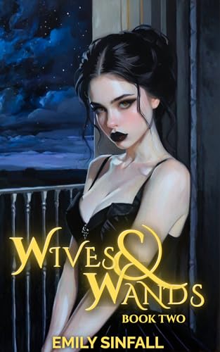 Wives and Wands 2 (Wives and Wands #2)