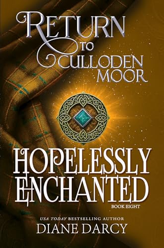 Hopelessly Enchanted : Return to Culloden Moor Book 8 (Kindle Edition)