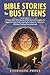 Bible Stories For Busy Teens by EverHope Press