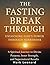 The Fasting Breakthrough: U...