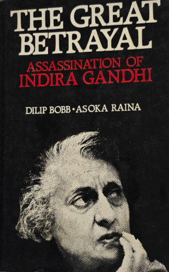 The Great Betrayal: Assassination of Indira Gandhi