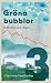 Gröna bubblor 3: Stål, vind...