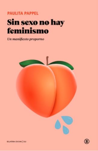 Sin sexo no hay feminismo: Un manifiesto proporno (Paperback)