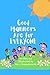 Good Manners Are For Everyone by Kerry Anne Vasquezmarte