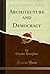 Architecture and Democracy (Classic Reprint)
