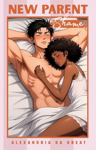 NEW PARENT: Shame (Kindle Edition)