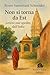 Non si torna da Est: Lettere mai spedite dall’India (Snail's Pace Edition) (Italian Edition)