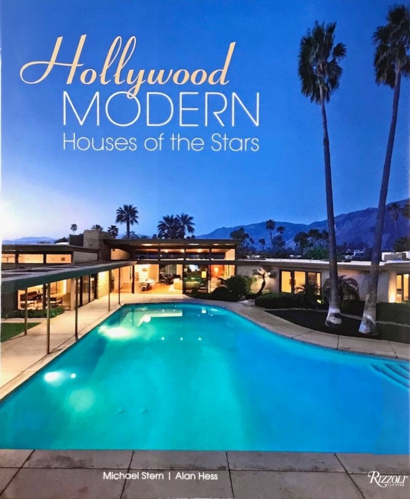 Hollywood Modern: Houses of the Stars: Design, Style, Glamour (Hardcover)