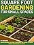 Square Foot Gardening for S...