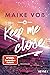 Keep Me Close (Richmond Deers, #1)