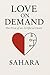 Love on Demand by SAHARA Shree