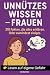 UNNÜTZES WISSEN – FRAUEN: 2...