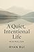 A Quiet, Intentional Life: ...