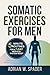 Somatic Exercises For Men -...