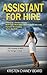 Assistant For Hire: A High-...
