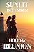 SUNLIT DECEMBER – A HOLIDAY REUNION: A Second-Chance Small-Town Lesbian Romance Set in an Australian Summer (Lesbian Fiction) (Women Who Return - A ... Chances, Slow-Burn Desire, and Enduring Love)