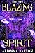 Blazing Spirit: Book two (B...