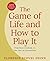 The Game of Life and How to Play It: Lessons from the Bestselling Classic on the Law of Attraction