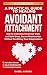 A Practical Guide to Healing Avoidant Attachment by Isabel Aurora