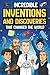 Incredible Inventions and D...