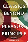 Classics Beyond the Pleasure Principle (Classical Memories/Modern Identities)