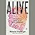 Alive: A Revolutionary Hist...