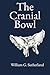 The Cranial Bowl: A Treatis...