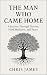 The Man Who Came Home: A Jo...