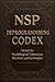 NSP™ Dark Arts DEPROGRAMMING CODEX: HOW TO DE-PROGRAM. Re-program, reclaim your mind. Manual for Psychological Liberation, Recovery, and Sovereignty (DARK ARTS NSP™ Defence Series Book 4)