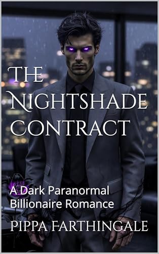 The Nightshade Contract: A Dark Paranormal Billionaire Romance (Pippa's Love Stories)