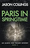 Paris in Springtime (Alaric von Trelow #4)