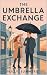The Umbrella Exchange: A Ra...