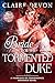 A Bride for the Tormented Duke: A Steamy Marriage of Convenience Regency Romance Novel (Marriage by Midnight Book 3)