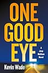 One Good Eye: A J...