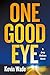 One Good Eye by Kevin Wade