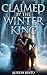 Claimed by the Winter King by Alisson Bento